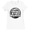 no sleep till brooklyn Ladies Fitted T-Shirt