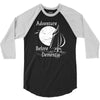 adventure before dementia 2 3/4 Sleeve Shirt