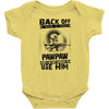 Back Off I Have A Crazy Pawpaw And I am not Afraid To Use Him Baby Onesie