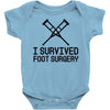 I Survived Foot Surgery Baby Onesie