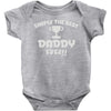 the best daddy Baby Onesie