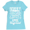 This Girl Is Taken By A Super Sexy April Boyfriend Ladies Fitted T-Shirt