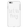 let us pray iPhone 6/6s Plus Case