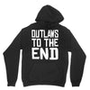 outlaws to the end 4 Unisex Hoodie