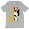 ask me about my feminist agenda frida kahlo T-Shirt