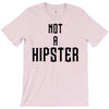 not a hipster T-Shirt