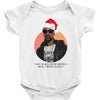 i was the nizzle before chrismizzle and all through the hizzle Baby Bodysuit