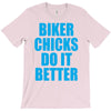 biker chicks do it better T-Shirt