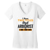 I Have Two Titles Dad And Arborist And I Rock Them Both Women's V-Neck T-Shirt