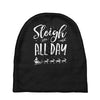 sleigh all day 2 Baby Beanies