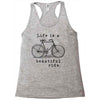 life is a beautiful ride Racerback Tank