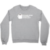 please stop talking it's too early coffee Crewneck Sweatshirt