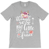 Tough She Be But Little She Is Fierce T-Shirt