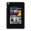 Forget Glass Slippers This Princess Wears Fire Boots iPad Mini 4
