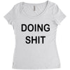 doing shit Women's Triblend Scoop T-shirt