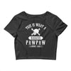 This Is What A Bad Ass Pawpaw Looks Like Crop Top