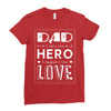 dad a son's first hero a daughters first love 2 Ladies Fitted T-Shirt