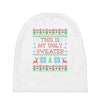 this is my ugly sweater Baby Beanies