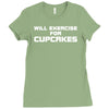 will exercise for cupcakes Ladies Fitted T-Shirt