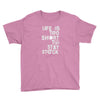 life is too short to stay stock Youth Tee