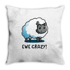 ewe crazy Throw Pillow