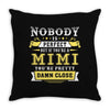 Nobody Is Perfect But If You Are A Mimi You Are Pretty Damn Close, Nob Throw Pillow