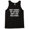 my tattoos Tank Top