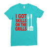 got skills on the grills apron Ladies Fitted T-Shirt