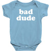 bad dude Baby Bodysuit