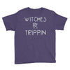 witches be trippn' Youth Tee