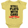 Still Plays With Cars Carpe Viam Baby Bodysuit