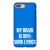 my brain is 80% song lyrics iPhone 8 Plus