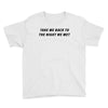 Take Me Back To The Night We Met Youth Tee