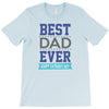 BEST DAD EVER T-Shirt