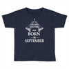 The best teachers are born in September Toddler T-shirt