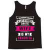 I've Been Called A Lot Of Names But Wife Is My Favorite Tank Top