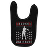 floss like a boss Baby Bibs