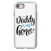 Daddy is my Hero Baby Boy iPhone 8