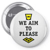 we aim to please Pin-back button