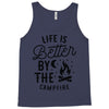 life is better by the camp fire (2) Tank Top