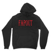 fapout Unisex Hoodie