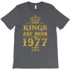 kings are born in 1977 T-Shirt