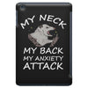 MY NECK MY BACK MY ANXIETY ATTACK iPad Mini