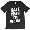 Kale Yeah I'm Vegan! T-Shirt