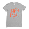 her treat Ladies Fitted T-Shirt