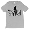 you shall not pass T-Shirt