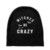 witches be crazy Baby Beanies