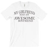 my girlfriend has an awesome boyfriend T-Shirt