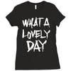 waht a lovely day Ladies Fitted T-Shirt