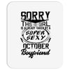 This Girl Is Taken By A Super Sexy October Boyfriend Mousepad